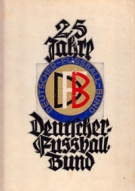 25 Jahre Deutscher Fussball Bund 1900 - 1925 (Festschrift)