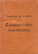 Anweisung zur Erteilung des Turnunterrichts in der Volksschule