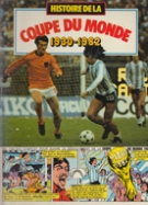 Histoire de la coupe du monde 1930 -1982 (Comix)