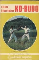 Ko-Budo - Les technique d’armes d’Okinawa