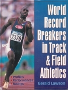 World Record Breakers in Track & Field Ahtletics (Profiles, Performances, Ratings)