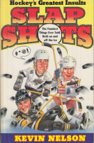 Slap Shots - Hockey’s Greatest Insults