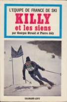 Killy et les siens - L‘Equipe de France de Ski