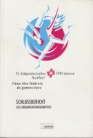 71. Eidgenoessisches Turnfest 1991 Luzern - Schlussbericht des Organisationskomitees