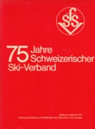 75 Jahre Schweizerischer Ski-Verband 1904 - 1979 / Jubiläums-Jahrbuch SSV