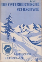 Die Oesterreichische Schischule - Amtlicher Lehrplan