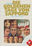 Die goldenen Tage von Sapporo - Olympische Winterspiele 1972 / Die Schweizer Erfolge 