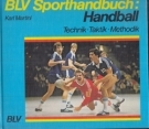 BLV Sporthandbuch: Handball / Technik, Taktik, Methodik