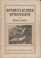 Sportliches Springen (Hochsprung, Weitsprung, Stabhochsprung), Bücherei des „Illustrierten Sport“
