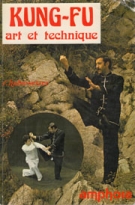 Kung-Fu (Wu-shu) - art et technique