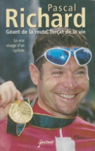 Géant de la route, forcat de la vie - Le vrai visage d’un cycliste (autobiographie)