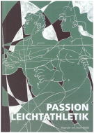 Passion Leichtathletik - Biografie von Hans Pfäffli (Archivar des Schweizer Leichtathletik Verbandes)