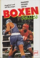Boxen basics - Training, Technik, Taktik (Gebundene Ausgabe von 1998)