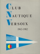 CNV Club Nautique Versoix 1962 - 1982 (Livre commemoratif)