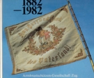 100 Jahre Armbrustschützen-Gesellschaft Zug 1882 - 1982 (Vereinshistorie)