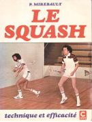 Le Squash - Technique et efficacité