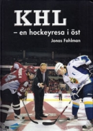 KHL - en hockeyresa i öst (History in Swedish)
