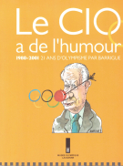 Le CIO a de l’humour - 1980 - 2001, 21 ans de Olympisme par Barrigue