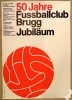 50 Jahre Fussballclub Brugg Jubiläum - 27./28. Juni 1964 Festhütte im Schachen Brugg (Original Plakat)