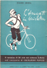 L’Avocatt in bicicletta - Il romanzo di 50 anni del ciclismo italiano nel racconto di Eberardo Pavesi