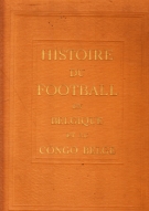 Histoire du Football en Belgique et au Congo Belge 1895 - 1945