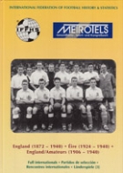 England (1872-1940) - Eire (1924 - 1940) - England / Amateurs (1906 - 1940) Full internationals, Länderspiele
