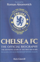 100 years Chelsea FC - The official biography, the definitive story (incl. the 04/05 Premiership title winning season)