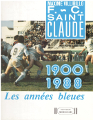 FC Saint-Claude 1900 - 1988 / Les années bleues