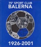 75° Sport Club Balerna 1926 - 2001 (Clubchronik)