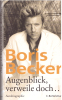 Boris Becker - Augenblick verweile doch...(Wandsworth lässt grüssen....!)