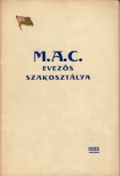 Magyar Athletikai Club Evezös Szakosztalyanak Jelentese az 1933 Ik Evröl (Yearbook)