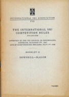 The International Ski Competion Rules (FIS-Rules 1948) - Booklet II - Downhill-Slalom