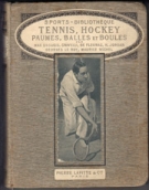 Tennis, Hockey, Paumes, Balles et Boules (Sports-Bibliothèque)