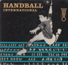 Handball International - Technik und Taktik - Ein Bildband der IHF (dt., franz., engl.)